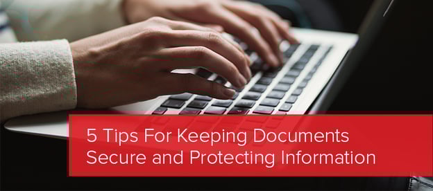 5 Tips For Keeping Documents Secure and Protecting Information image