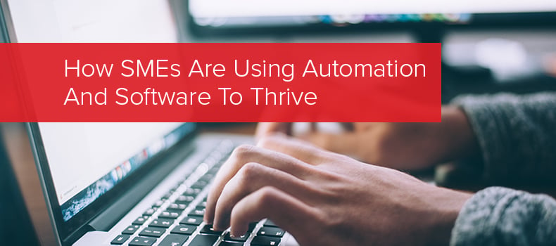 How SMEs Are Using Automation And Software To Thrive