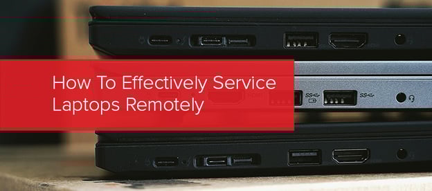How To Effectively Service Laptops Remotely image