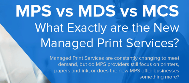 The New Managed Print Services: MPS vs MDS vs MCS image