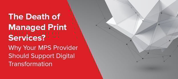 Why Your MPS Provider Should Support Digital Transformation image