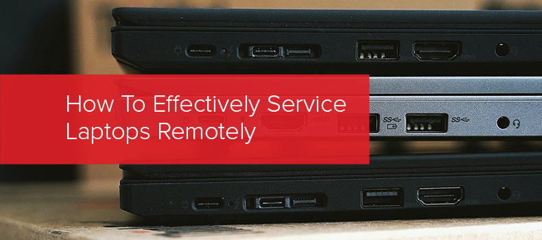 How To Effectively Service Laptops Remotely image