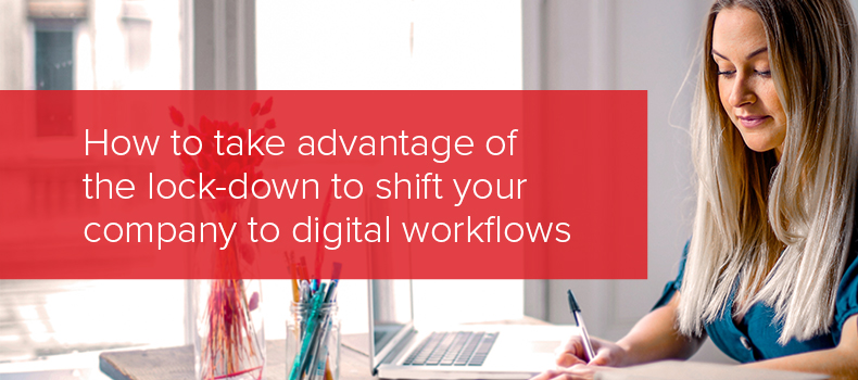 How to take advantage of the lock-down to shift your company to digital workflows image
